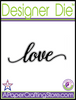Love Designer Die 2 piece die set (word & shadow die)
