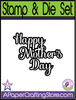 Happy Mother's Day rubber stamp & die set