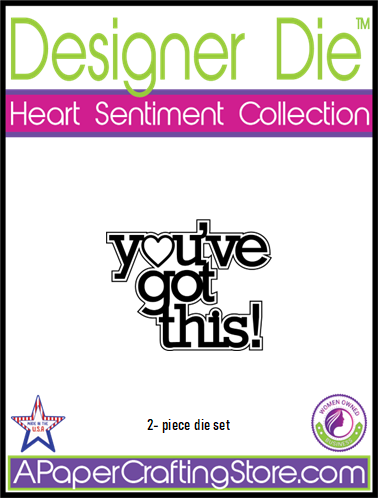 Heart Sentiments Collection "you've got this"  2-pc (word & shadow) set