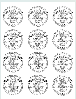 A Friend is God's way . . . 12 images per sheet
