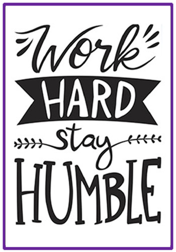 Work Hard Stay Humble embossing folder