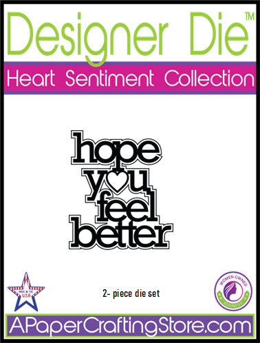 Heart Sentiments Collection "hope you feel better"  2-pc (word & shadow) set