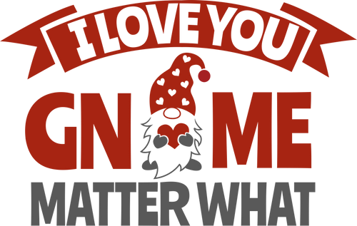 I Love You GNOME Matter What Creative Imprints rubber stamp