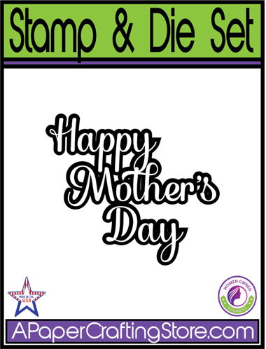 Happy Mother's Day rubber stamp & die set