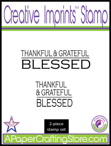 Thankful + Grateful = Blessed - Creative Imprints rubber stamp 2-piece set