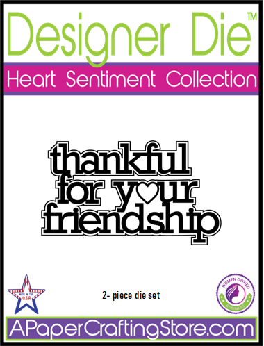Heart Sentiments Collection "thankful for your friendship"  2-pc (word & shadow) set