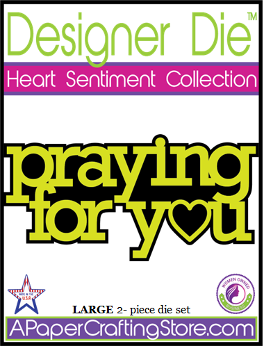 Heart Sentiments Collection "praying for you" 2-pc (word & shadow) set