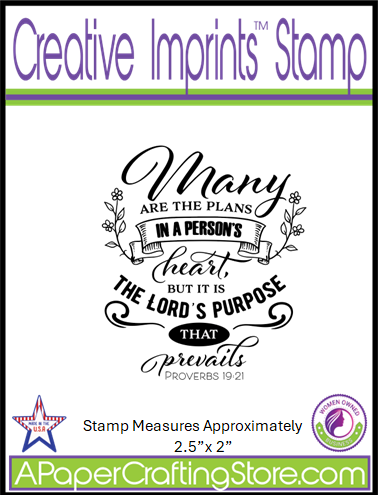Many are the plans in a person's heart, but it is the Lord's purpose that prevails Creative Imprints rubber stamp