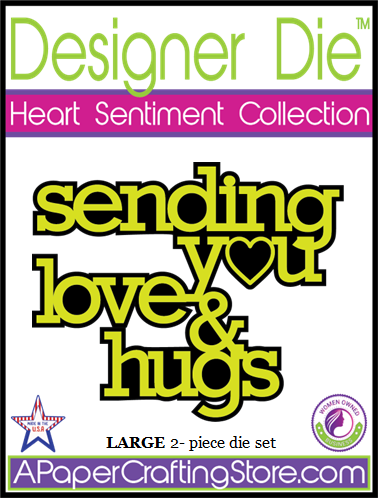 Heart Sentiments Collection "sending you love and hugs"  LARGE 2-pc (word & shadow) set