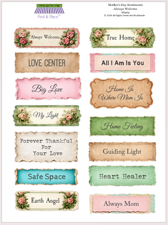 Mother's Day Sentiments Always Welcome Peel & Place 14 images per sheet AVAILABLE  ONLINE ONLY