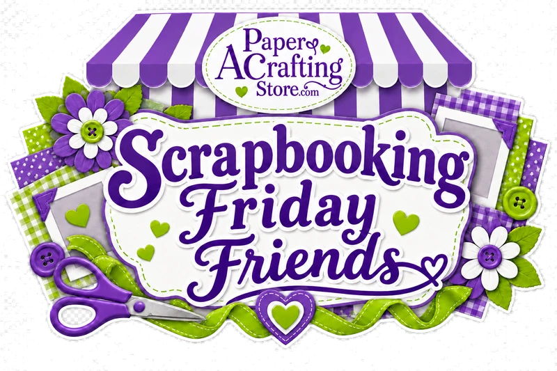 Scrapbooking Friday Friends: Open Scrapbooking Sessions