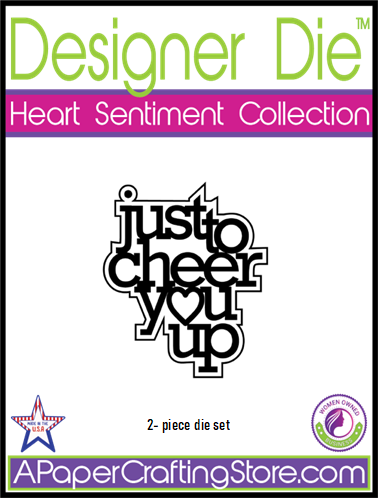 Heart Sentiments Collection "just to cheer you up" 2-pc (word & shadow) set