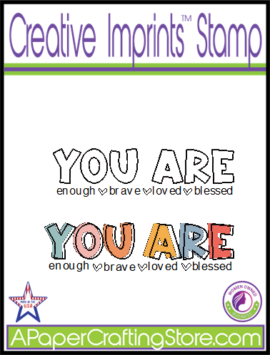 You Are Enough Brave Loved Blessed" Creative Imprints rubber stamp