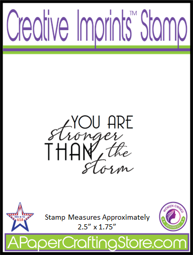 You are Stronger than the Storm Creative Imprints rubber stamp