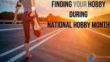 National Hobby Month! | Learn More At SourceOrtho.net