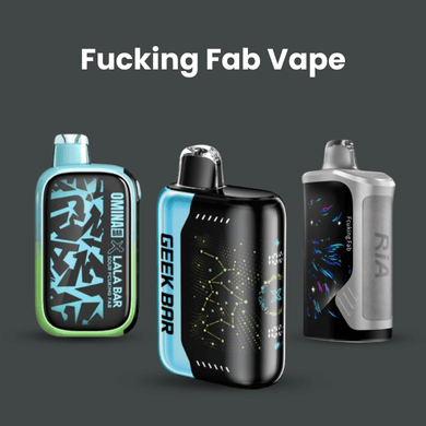 Fucking Fab Vape