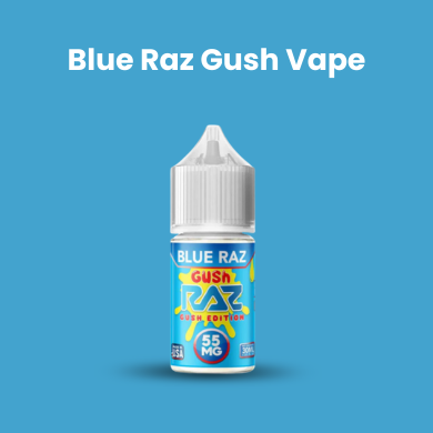 Blue Raz Gush Vape