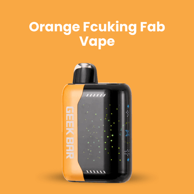 Orange Fcuking Fab Vape