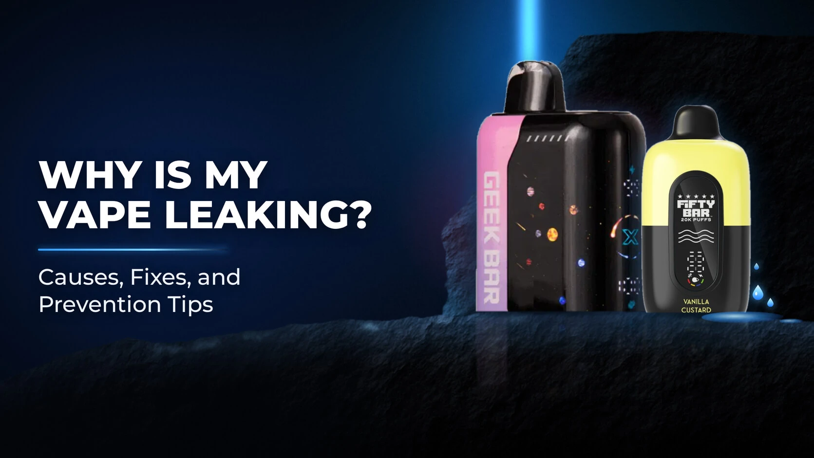 Why Is My Vape Leaking? Causes and Fixes