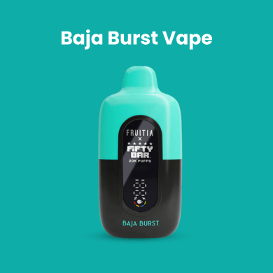 Baja Burst Vape