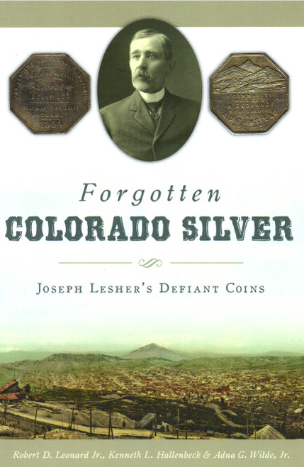 Forgotten Colorado Silver