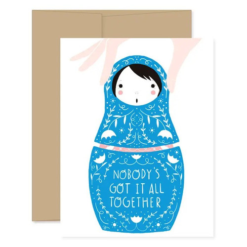 Nobody's Got It All Together Card