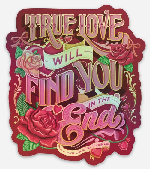 True Love Will Find You in the End Holographic Sticker True Love Will Find You in the End Holographic Sticker