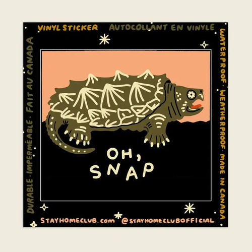 "Oh Snap" sticker by Stay Home Club.


