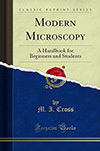 Modern Microscopy: A Handbook for Beginners and Students