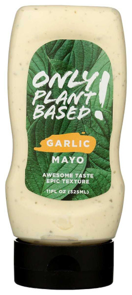 ONLY PLANT BASED: Garlic Mayo, 11 oz New