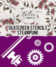 Belles and Whistles Steampunk - Silkscreen Stencil 