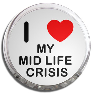 I Love My Mid Life Crisis - Fridge Magnet Memo Clip