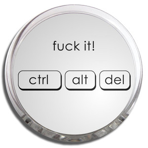 Ctrl Alt Del - Fuck It - Fridge Magnet Memo Clip