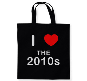I Love The 2010's - Cotton Tote Bag