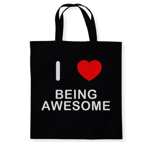 I Love Being Awesome - Cotton Tote Bag I Love Being Awesome - Cotton Tote Bag