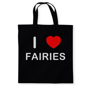 I Love Fairies - Cotton Tote Bag I Love Fairies - Cotton Tote Bag