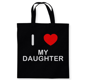 I Love My Daughter - Cotton Tote Bag I Love My Daughter - Cotton Tote Bag