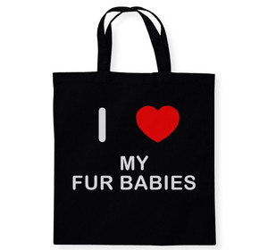 I Love My Fur Babies - Cotton Tote Bag I Love My Fur Babies - Cotton Tote Bag