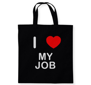 I Love My Job - Cotton Tote Bag I Love My Job - Cotton Tote Bag