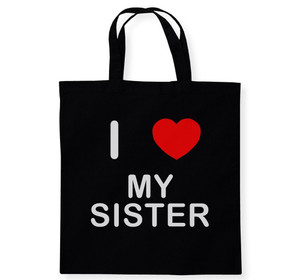 I Love My Sister - Cotton Tote Bag I Love My Sister - Cotton Tote Bag