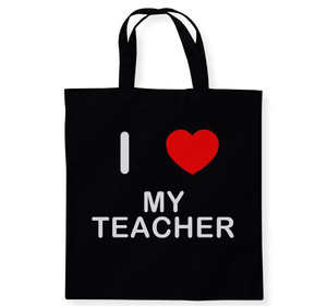 I Love My Teacher - Cotton Tote Bag I Love My Teacher - Cotton Tote Bag