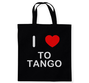 I Love To Tango - Cotton Tote Bag I Love To Tango - Cotton Tote Bag