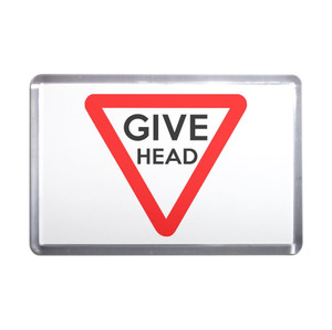 Give Head - Plastic Fridge Magnet Give Head - Plastic Fridge Magnet