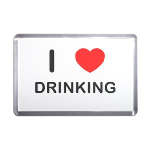 I Love Drinking - Plastic Fridge Magnet