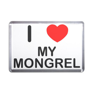 I Love My Mongrel - Plastic Fridge Magnet I Love My Mongrel - Plastic Fridge Magnet