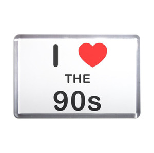 I Love The 90's - Plastic Fridge Magnet I Love The 90's - Plastic Fridge Magnet