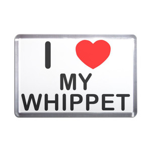 I Love My Whippet - Plastic Fridge Magnet