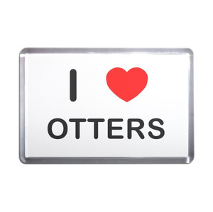 I Love Otters - Plastic Fridge Magnet I Love Otters - Plastic Fridge Magnet