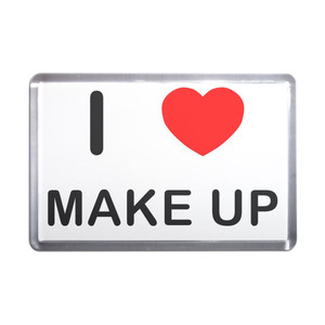 I love Make Up - Plastic Fridge Magnet