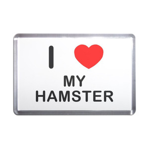 I Love My Hamster - Plastic Fridge Magnet I Love My Hamster - Plastic Fridge Magnet